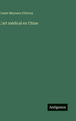 L'art médical en Chine [French] 3388036535 Book Cover