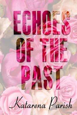 Echoes of the Past 1797429825 Book Cover