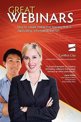 Great Webinars: How to Create Interactive Learn... 0976458713 Book Cover