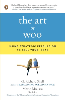 The Art of Woo: Using Strategic Persuasion to S... 0143114042 Book Cover