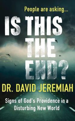 Is This the End?: Signs of God's Providence in ... 1531834035 Book Cover