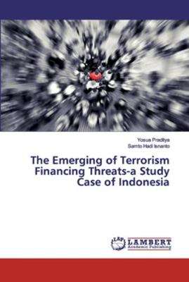 The Emerging of Terrorism Financing Threats-a S... 6139995868 Book Cover