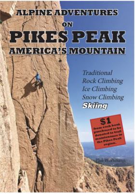 Paperback Alpine Adventures on Pikes Peak America's Mountain Book