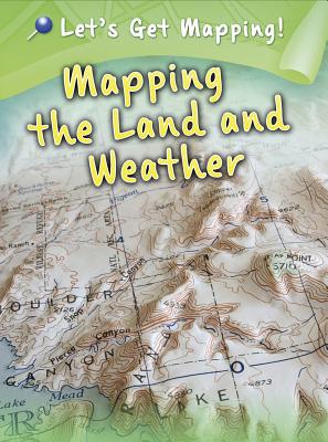Mapping the Land and Weather 1410949028 Book Cover