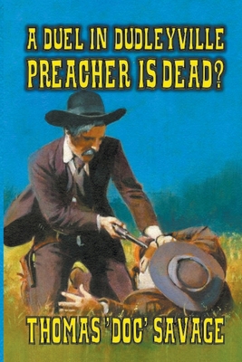 A Duel In Dudleyville - Preacher is Dead B0CSHS7FSF Book Cover