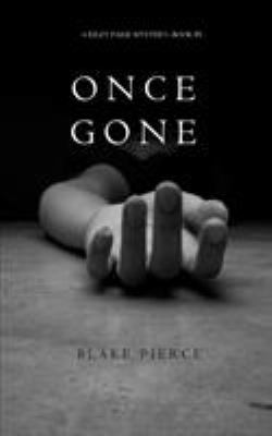 Once Gone (a Riley Paige Mystery--Book #1) 1632914697 Book Cover