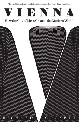 Vienna: How the City of Ideas Created the Moder... 0300266537 Book Cover