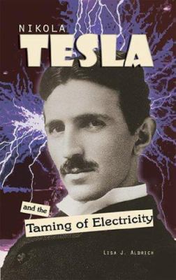 Nikola Tesla and the Taming of Electricity 193179846X Book Cover