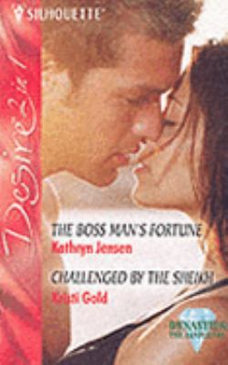 The Boss Man's Fortune and Challenged by the Sh... 0373601999 Book Cover