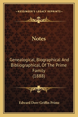 Notes: Genealogical, Biographical And Bibliogra... 1166288110 Book Cover