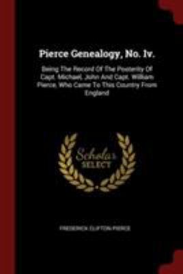Pierce Genealogy, No. Iv.: Being The Record Of ... 1376320460 Book Cover