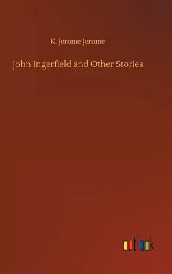 John Ingerfield and Other Stories 3732693821 Book Cover