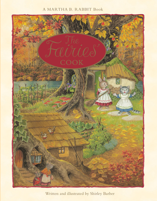 Martha B. Rabbit: The Fairies' Cook 0987389580 Book Cover