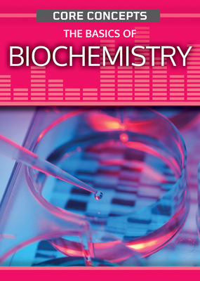 The Basics of Biochemistry 149947542X Book Cover