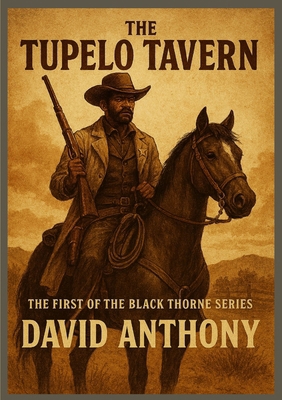 The Tupelo Tavern: The First of The Black Thorn... B0G4V5TLPZ Book Cover