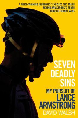 Seven Deadly Sins: My Pursuit of Lance Armstrong 1476737118 Book Cover