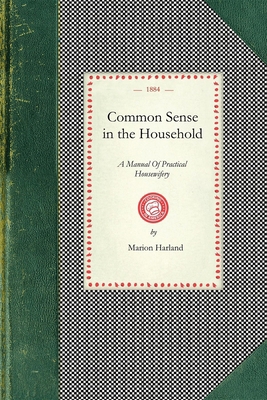 Common Sense in the Household: A Manual of Prac... 1429011645 Book Cover