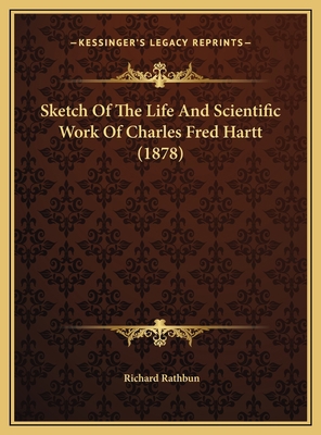 Sketch Of The Life And Scientific Work Of Charl... 1169495052 Book Cover