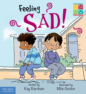 Feeling Sad! 1631982532 Book Cover