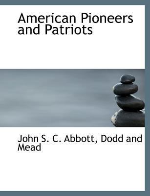 American Pioneers and Patriots 1140535595 Book Cover