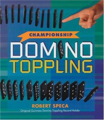 Championship Domino Toppling 1402714025 Book Cover