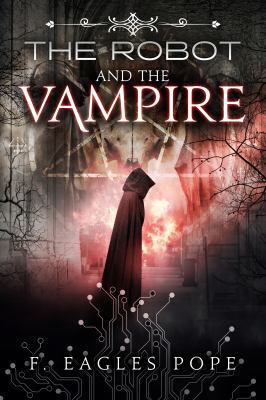 The Robot and the Vampire 1944056106 Book Cover