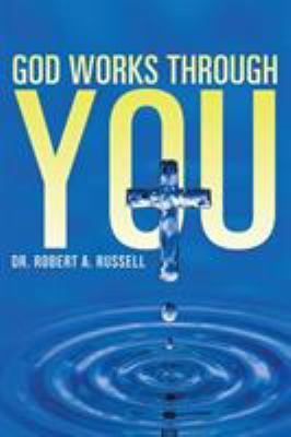 GOD Works Through YOU 1941489338 Book Cover