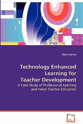 Technology Enhanced Learning for Teacher Develo... 3639066162 Book Cover