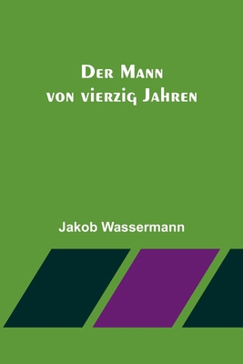 Der Mann von vierzig Jahren [German] 9356900957 Book Cover
