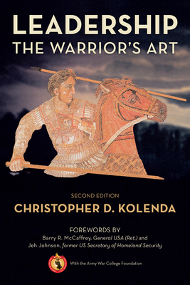 Leadership: The Warrior's Art 0811770079 Book Cover