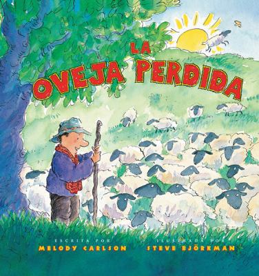 La Oveja Perdida / The Lost Lamb (Spanish Edition) [Spanish] 0789912406 Book Cover