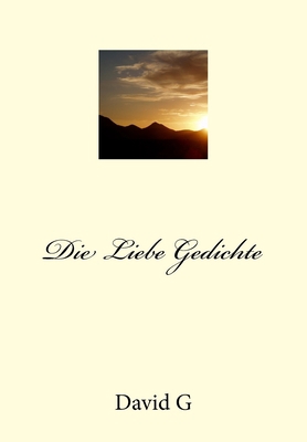 Die Liebe Gedichte [German] 1522759964 Book Cover