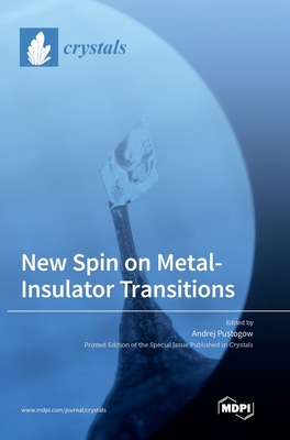 New Spin on Metal-Insulator Transitions 3036570586 Book Cover