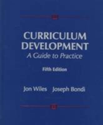 Curriculum Development: A Guide to Practice 0132620987 Book Cover