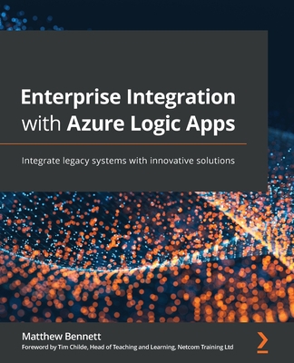 Enterprise Integration with Azure Logic Apps: I... 1801074720 Book Cover