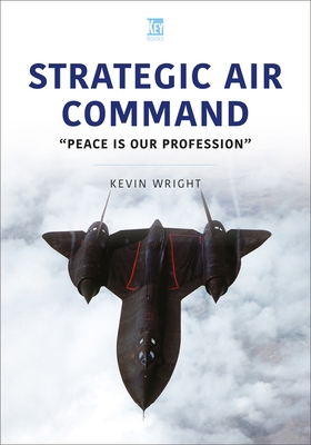 Strategic Air Command: Peace Is Our Profession 1802822577 Book Cover