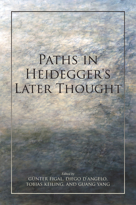 Paths in Heidegger's Later Thought 0253047196 Book Cover