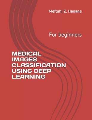 Medical Images Classification Using Deep Learni... B096TN7YYB Book Cover