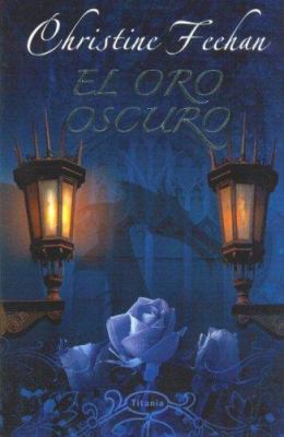 El Oro Oscuro = Dark Gold [Spanish] 8495752980 Book Cover