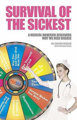 Survival of the Sickest: A Medical Maverick Dis... 0007224400 Book Cover