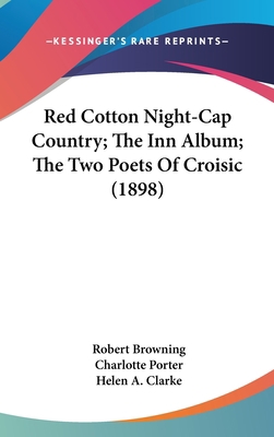 Red Cotton Night-Cap Country; The Inn Album; Th... 0548930880 Book Cover