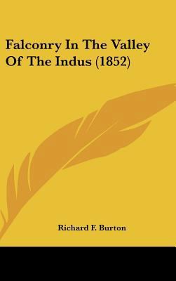 Falconry In The Valley Of The Indus (1852) 1436897564 Book Cover