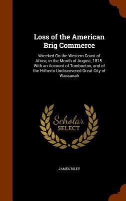 Loss of the American Brig Commerce: Wrecked On ... 1345232527 Book Cover