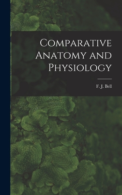 Comparative Anatomy and Physiology 1018281975 Book Cover