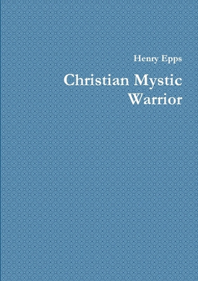 Christian Mystic Warrior 1300147083 Book Cover