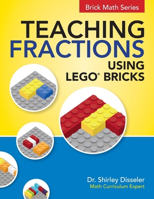 Teaching Fractions Using LEGO(R) Bricks 1938406567 Book Cover