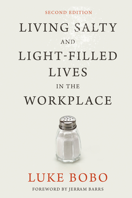 Living Salty and Light-filled Lives in the Work... 1498241433 Book Cover