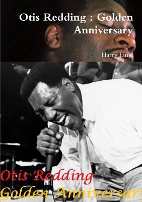 Otis Redding: Golden Anniversary 0244156557 Book Cover