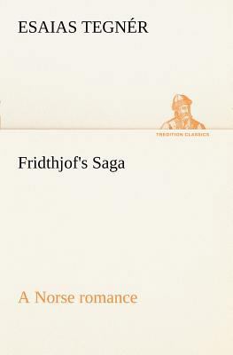 Fridthjof's Saga a Norse romance 3849187845 Book Cover