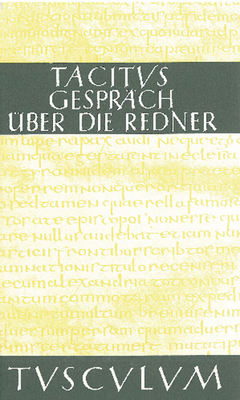 Das Gespräch Über Die Redner / Dialogus de Orat... [German] 3050055103 Book Cover